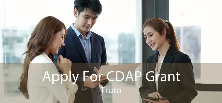 Apply For CDAP Grant Truro