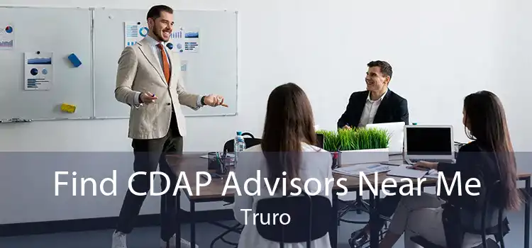 Find CDAP Advisors Near Me Truro