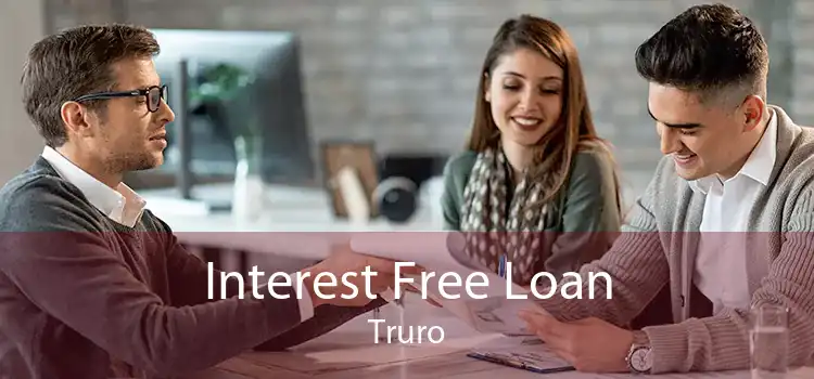 Interest Free Loan Truro