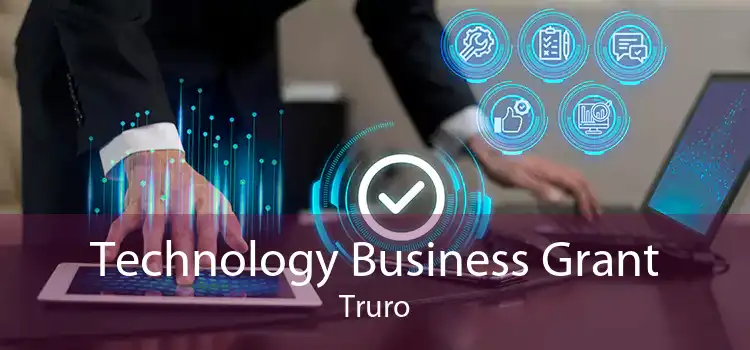 Technology Business Grant Truro